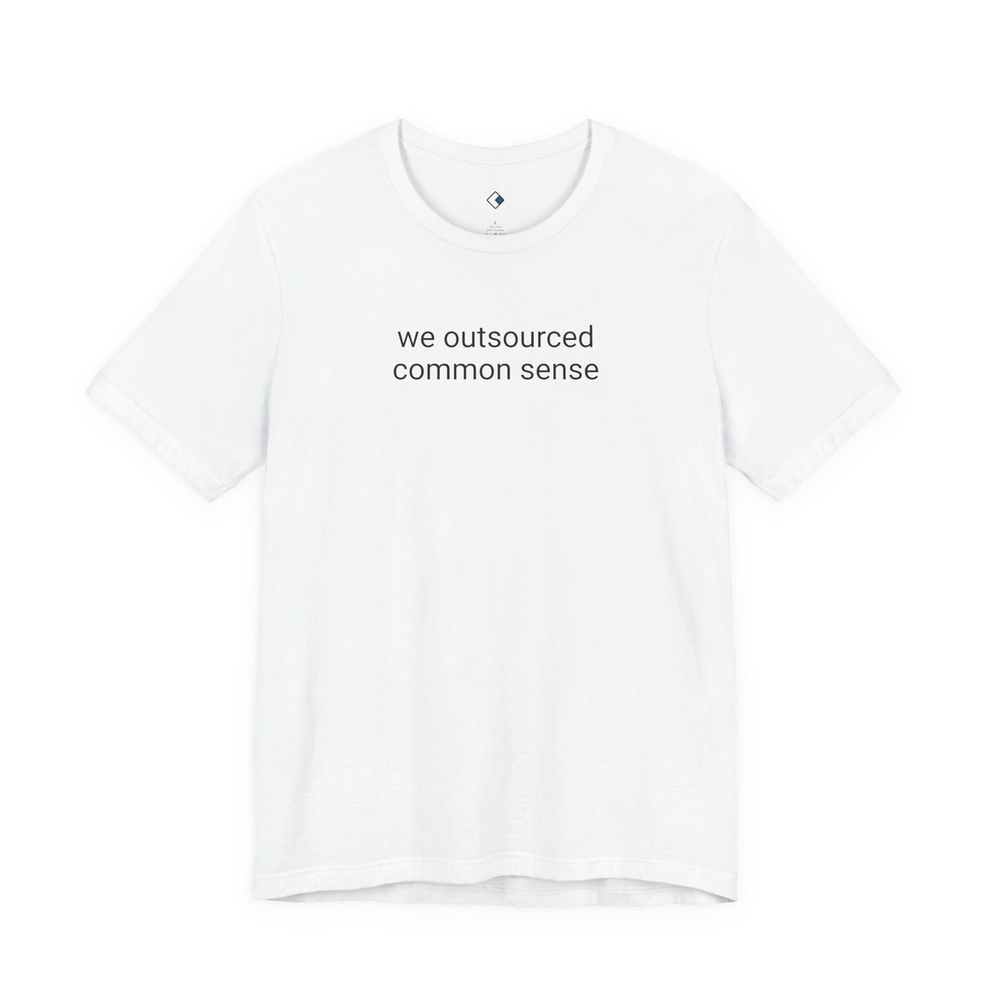 Outsourced Common Sense Tee
