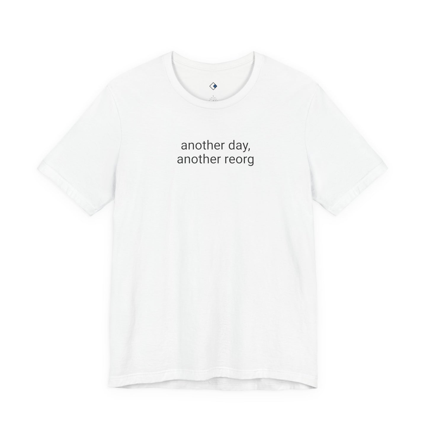 Another ReOrg Tee
