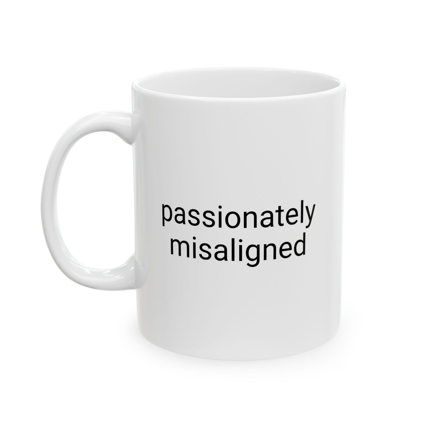 Passionately Misaligned Mug
