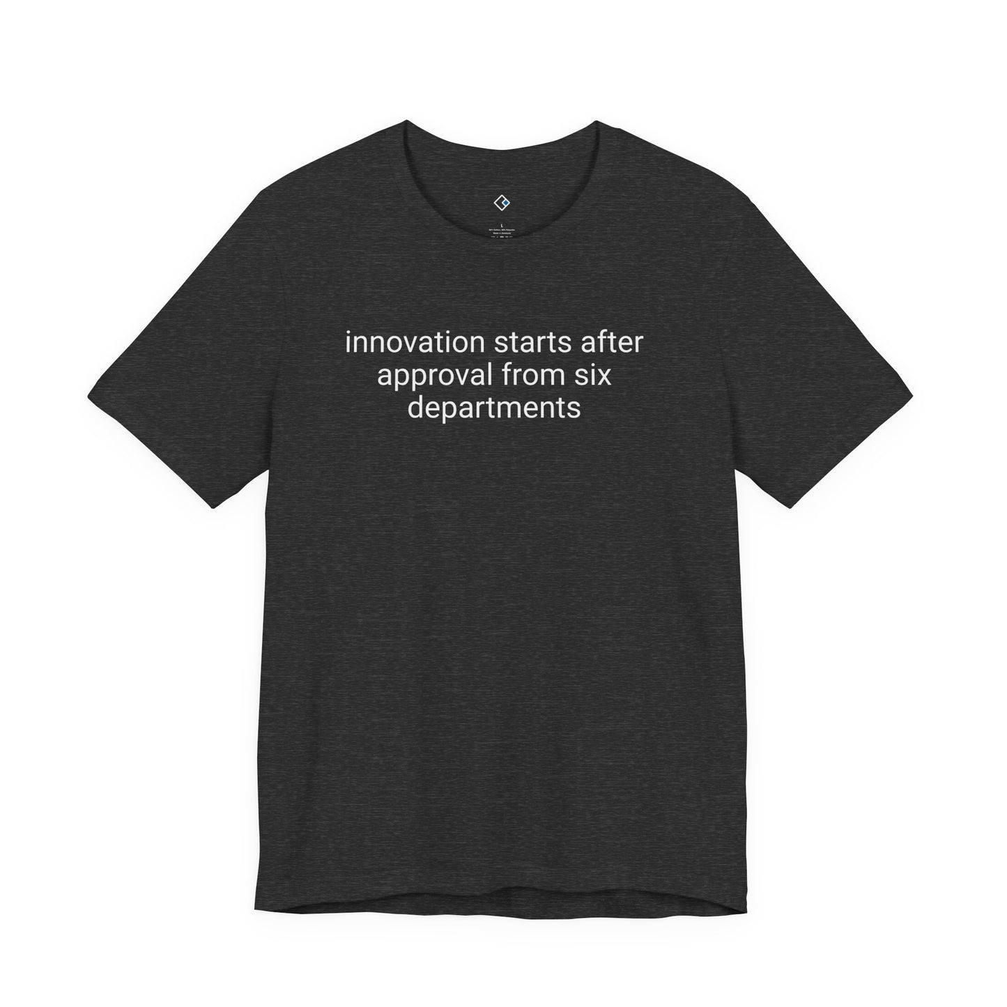 Innovation Approval Tee