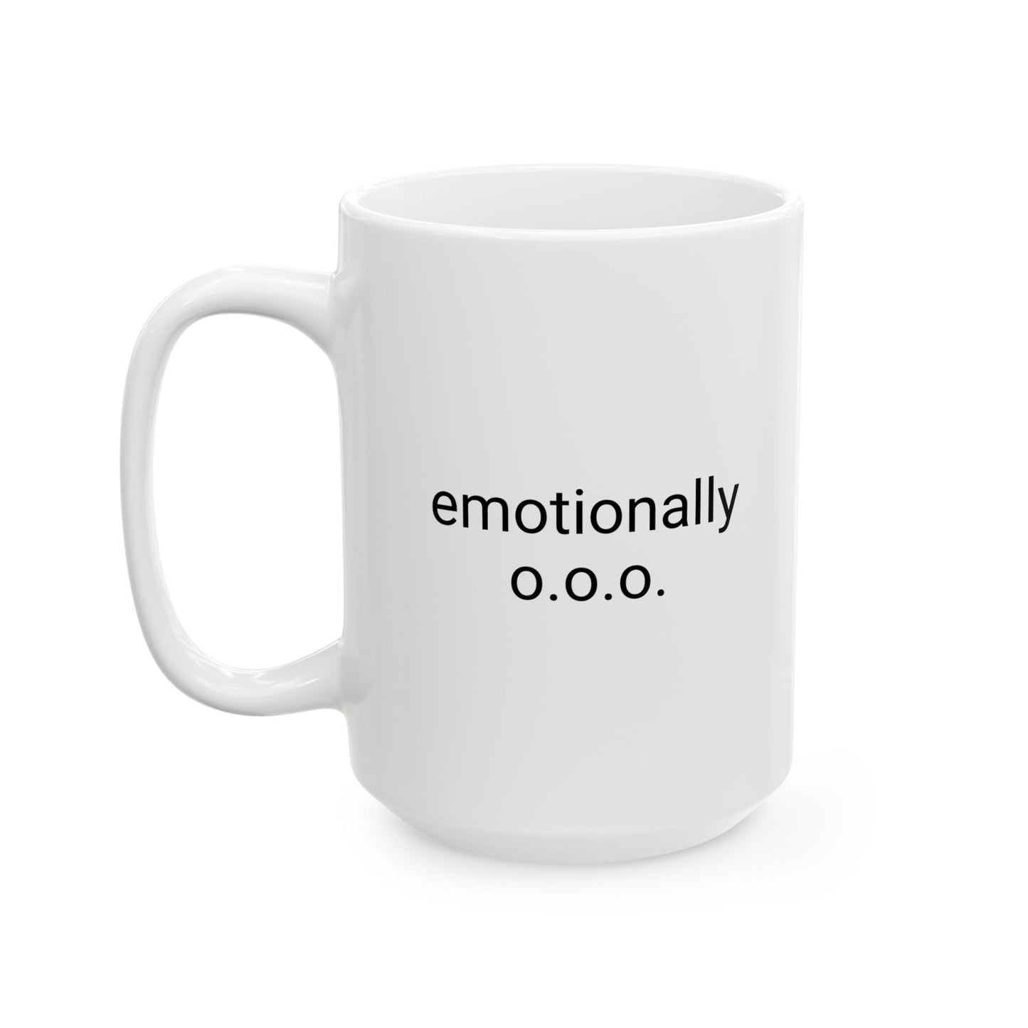 Emotionally OOO Mug
