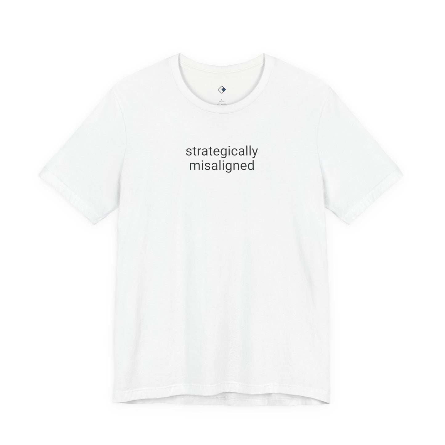 Strategically Misaligned Tee