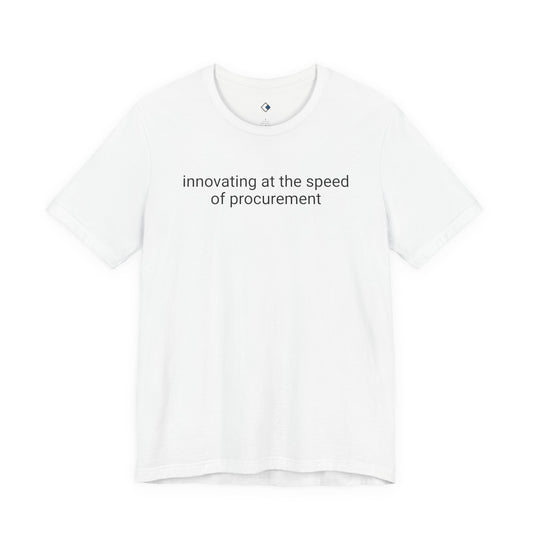Speed of Procurement Tee
