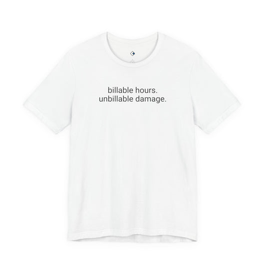 Unbillable Damage Tee