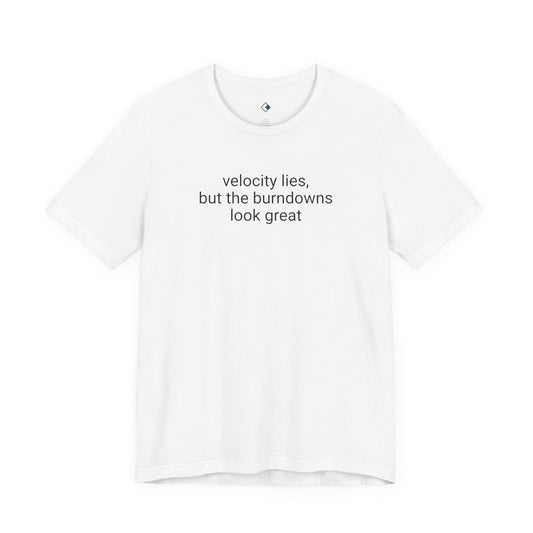 Velocity Lies Tee